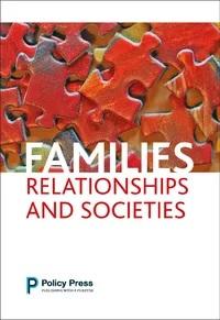 Families Relationships and Societies - An international journal of research and debate